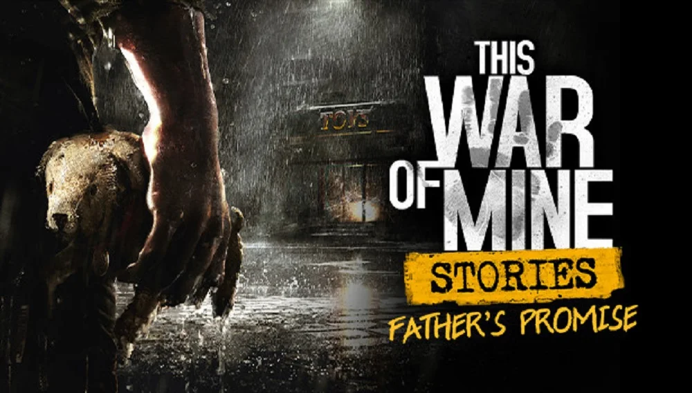 This War of Mine: Final Cut - Games Ever