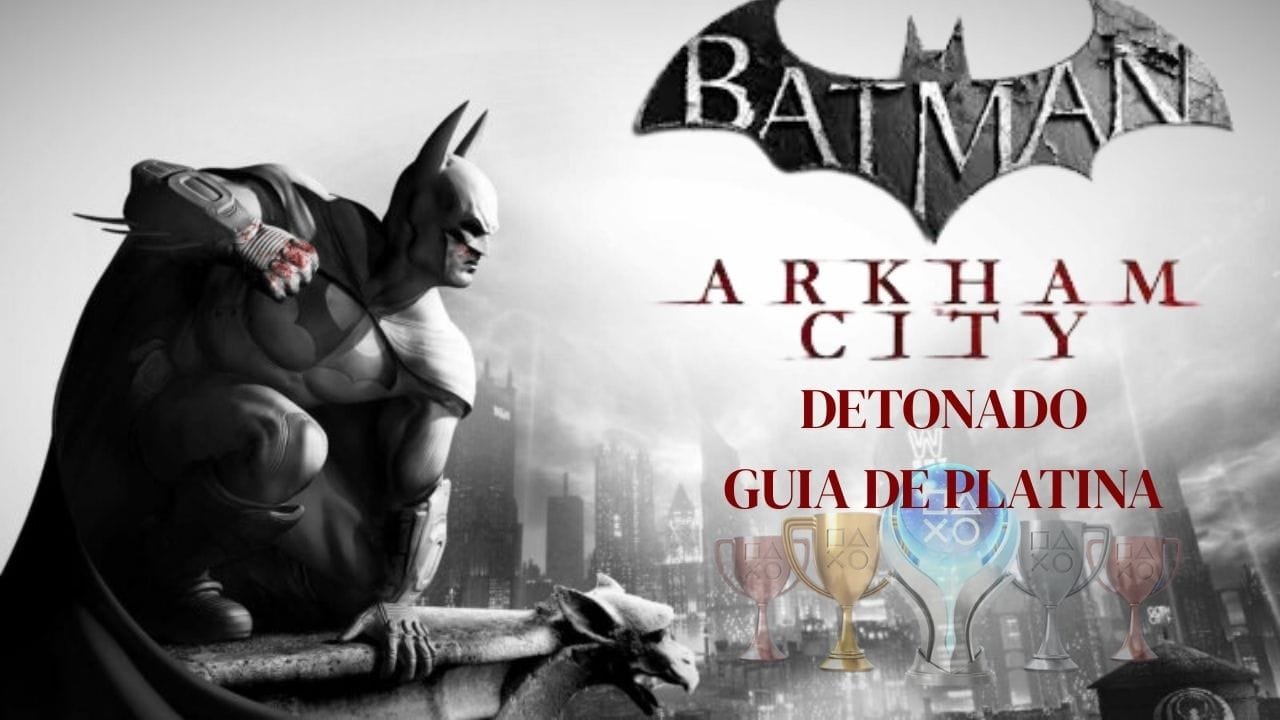 Batman: Arkham City | Detonado / Guia de Platina - Parte 2: Siderúrgica